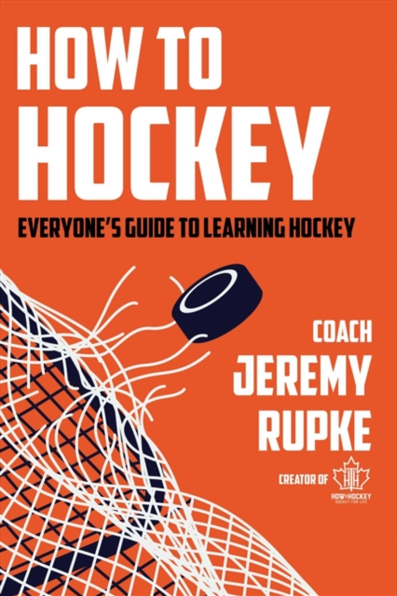 How To Hockey : Everyone's Guide To Learning Hockey/Product Detail/Sport & Recreation