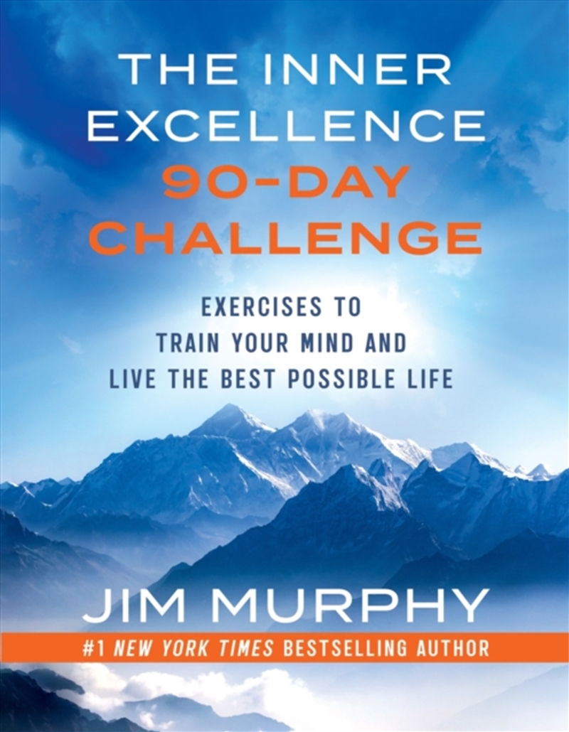 The Inner Excellence 90-Day Challenge : A Workbook To Train Your Mind And Live The Best Possible Lif/Product Detail/Self Help & Personal Development