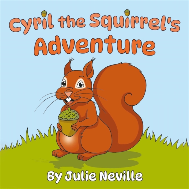 Cyril The Squirrel's Adventure/Product Detail/Childrens Fiction Books