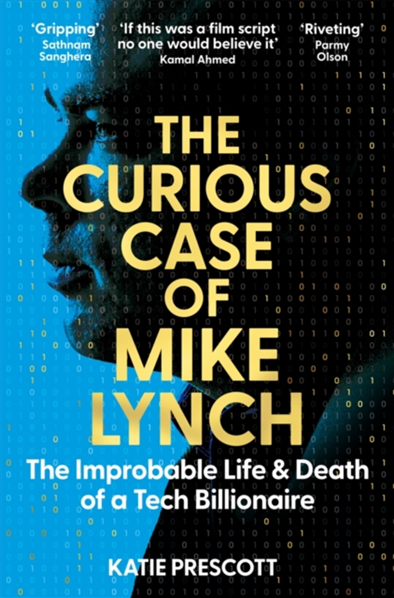 The Curious Case Of Mike Lynch : The Improbable Life & Death Of A Tech Billionaire/Product Detail/Biographies & True Stories