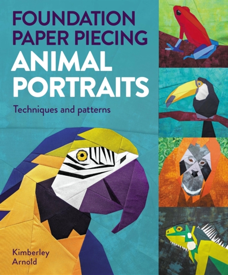 Foundation Paper Piecing Animal Portraits : Techniques And Patterns/Product Detail/Crafts & Handiwork