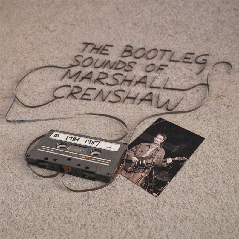 The Bootleg Sounds Of Marshall Crenshaw: 1984-87/Product Detail/Alternative