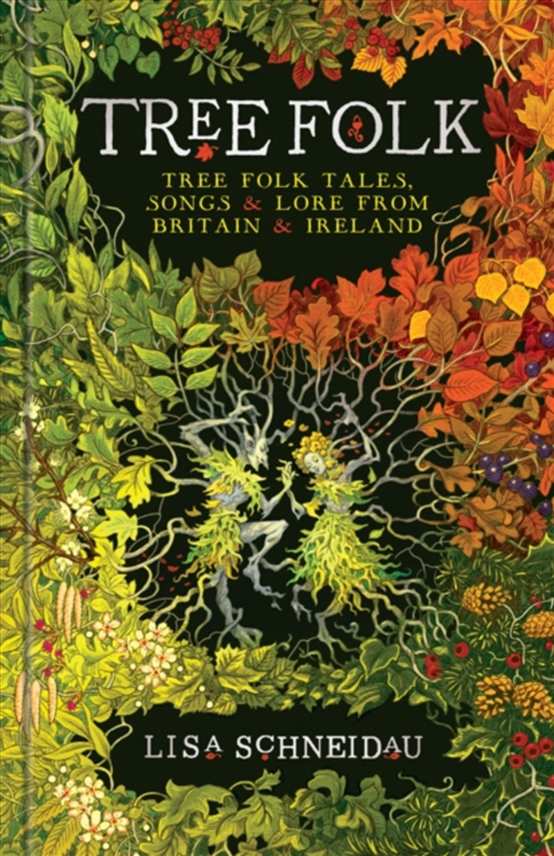 Tree Folk : Tree folk tales, songs and lore from Britain and Ireland/Product Detail/Religion & Beliefs