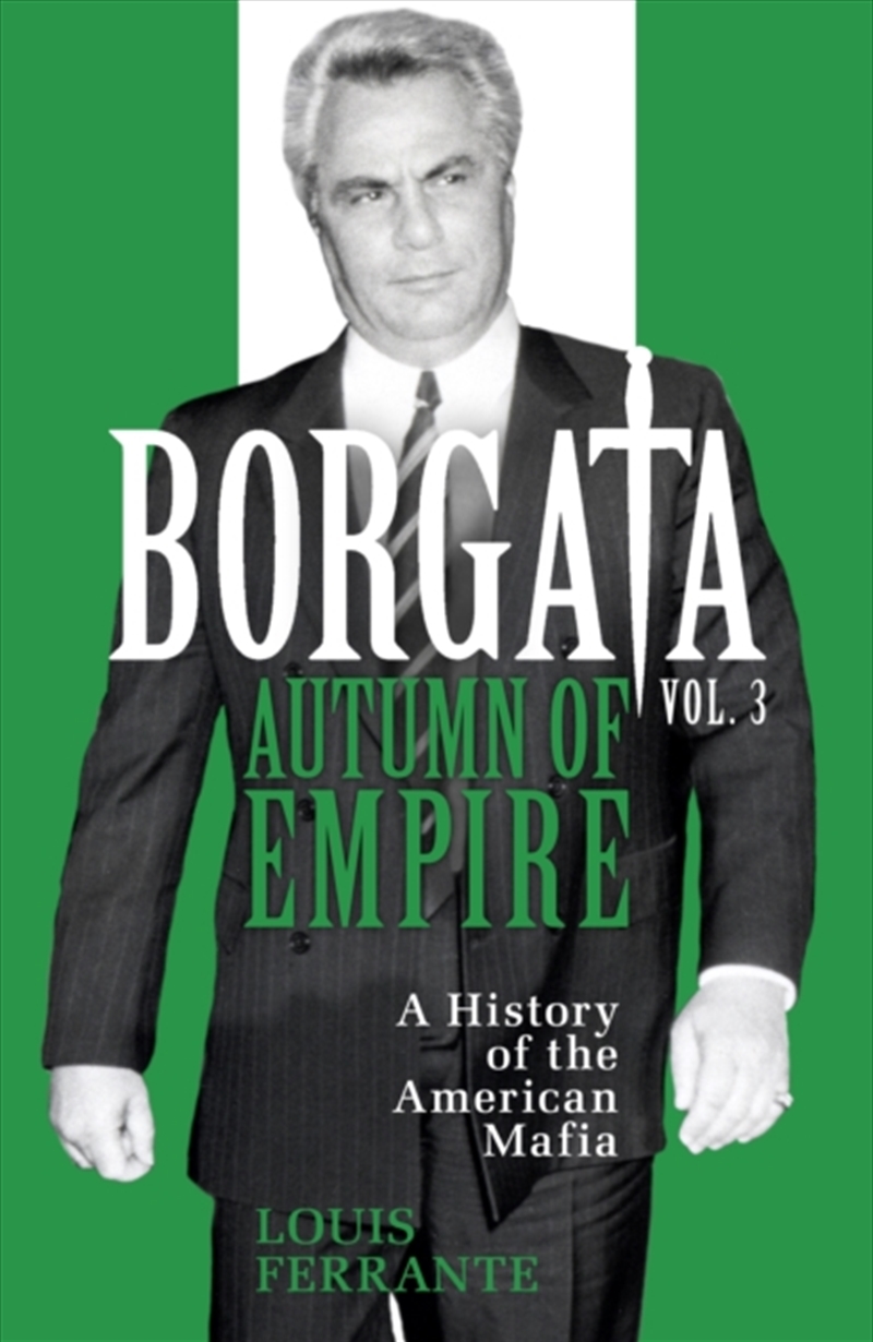 Borgata: Autumn of Empire : A History of the American Mafia/Product Detail/True Crime