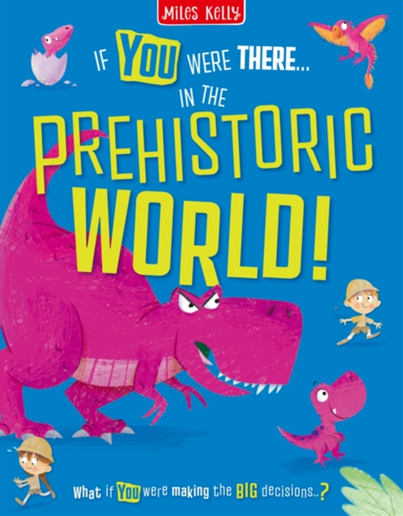If You Were There…In the Prehistoric World! : Read the Facts and Choose the Action!/Product Detail/Childrens