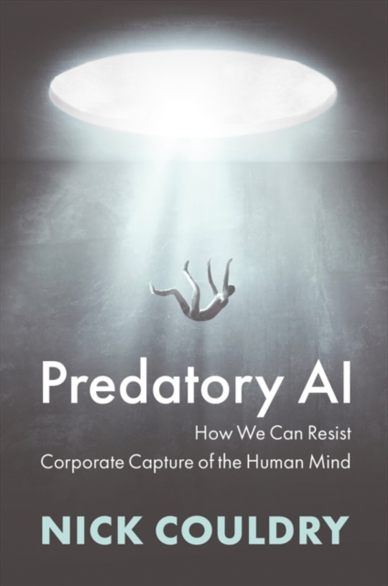 Predatory AI : How We Can Resist Corporate Capture of the Human Mind/Product Detail/Media