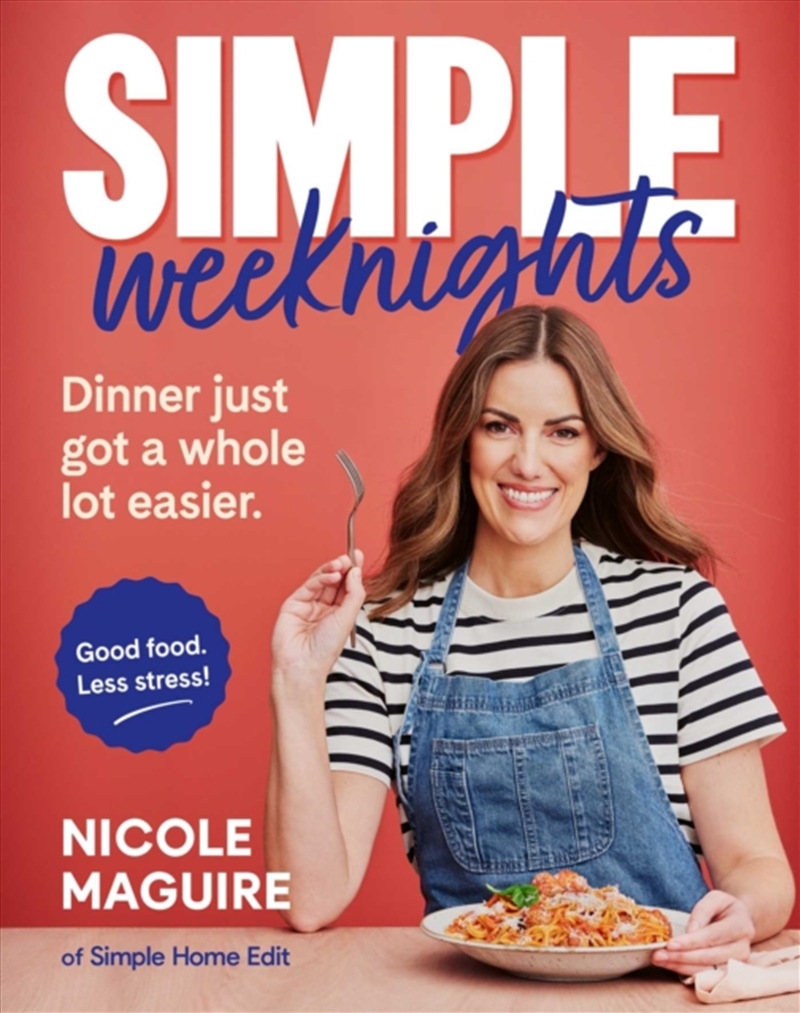 Simple Weeknights : 90+ fast, low-cost recipes to simplify mealtimes/Product Detail/Recipes, Food & Drink
