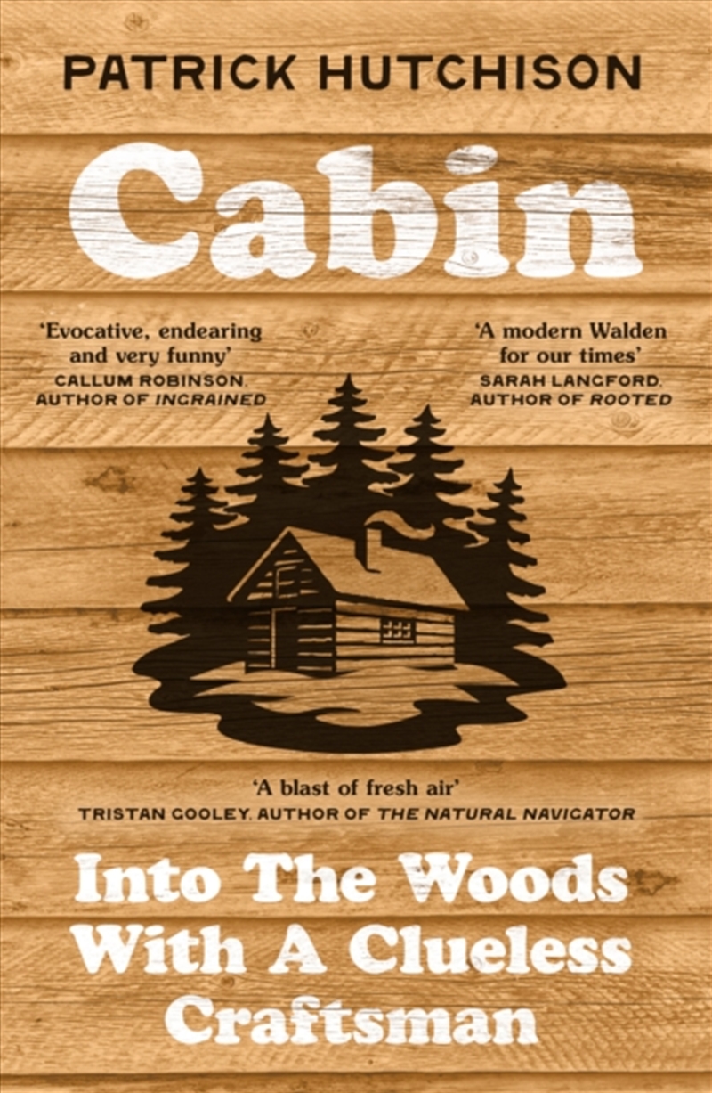 Cabin : Into the Woods with a Clueless Craftsman/Product Detail/House and Home Design