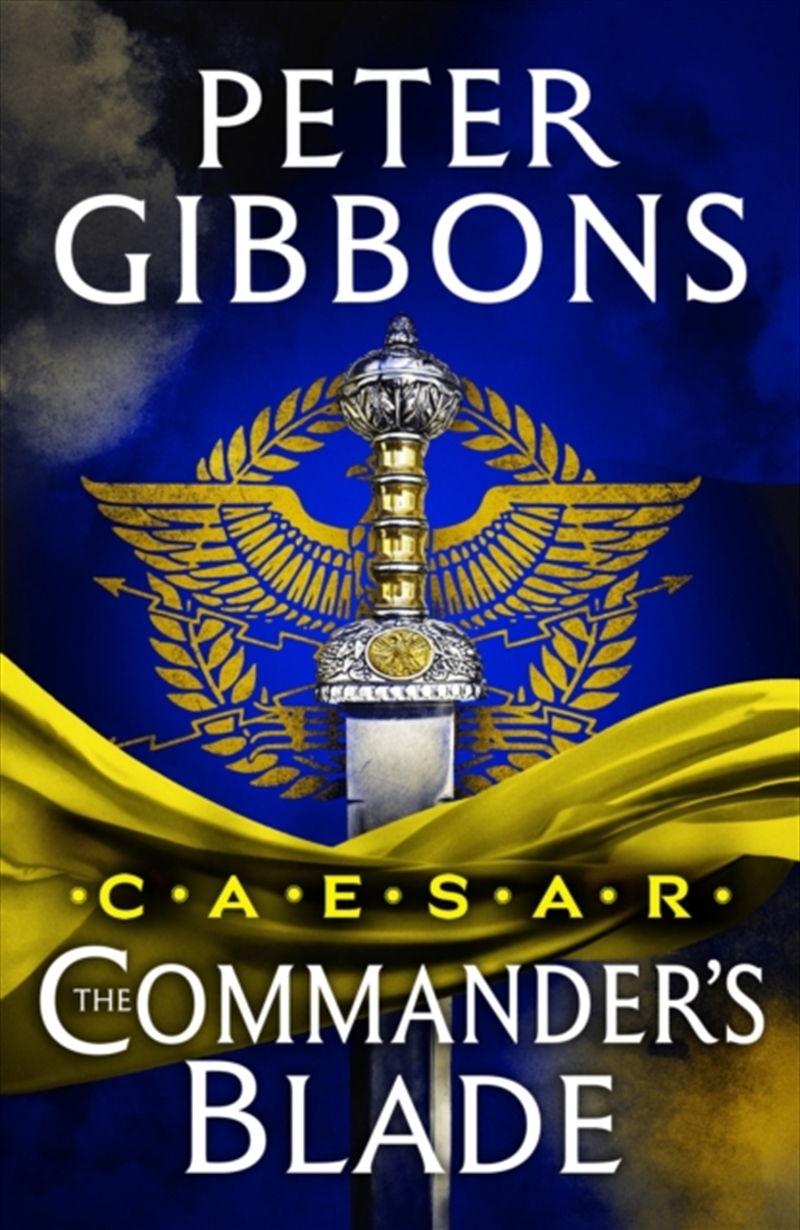 Caesar: The Commander's Blade/Product Detail/Historical Fiction
