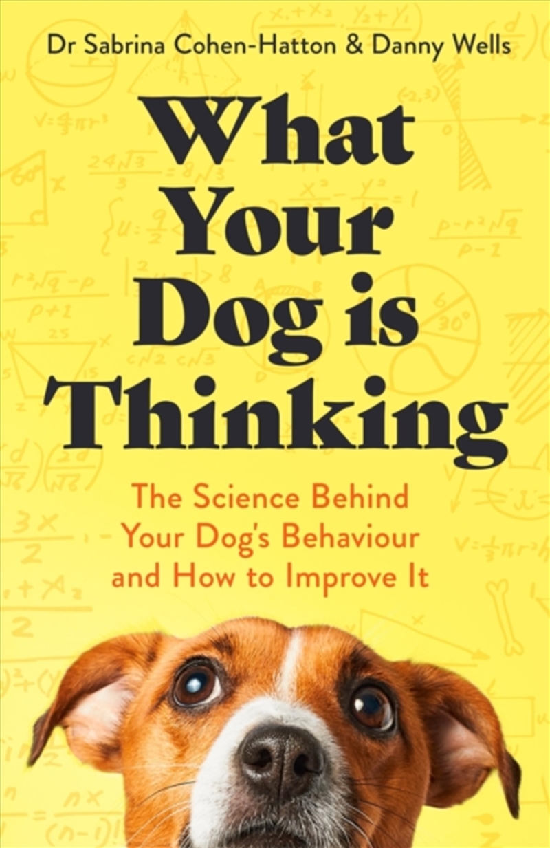 What Your Dog is Thinking : The Science Behind Your Dog's Behaviour and How to Improve It/Product Detail/Healthcare