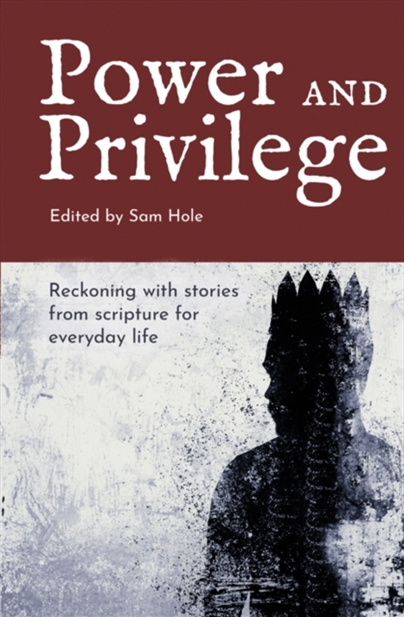 Power and Privilege : Reckoning with stories from scripture for everyday life/Product Detail/Religion & Beliefs