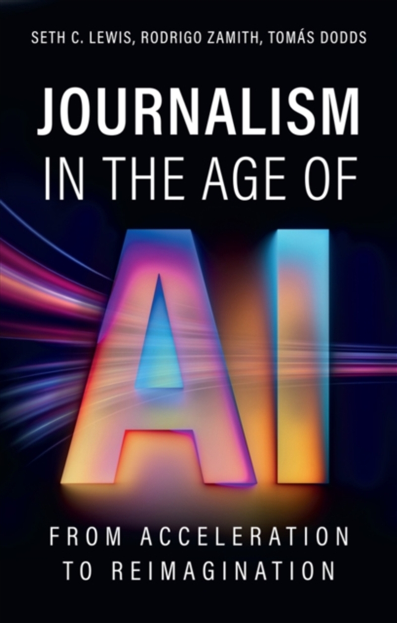 Journalism in the Age of AI : From Acceleration to Reimagination/Product Detail/Media
