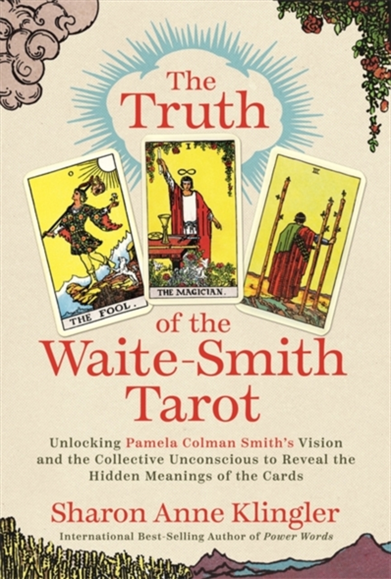 The Truth of the Waite–Smith Tarot : Unlocking Pamela Colman Smith’s Vision and the Collective Uncon/Product Detail/Tarot & Astrology