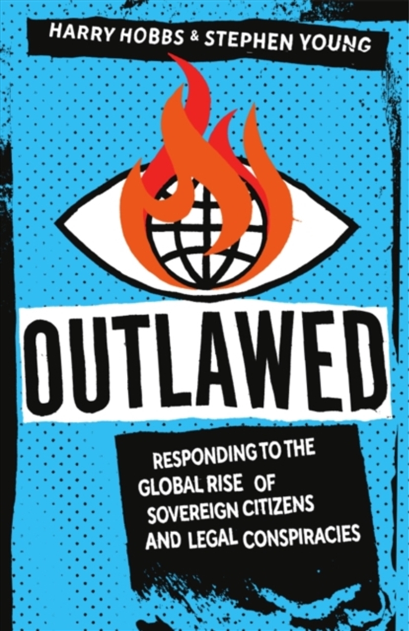 Outlawed : Responding to the Global Rise of Sovereign Citizens and Legal Conspiracies/Product Detail/Politics & Government