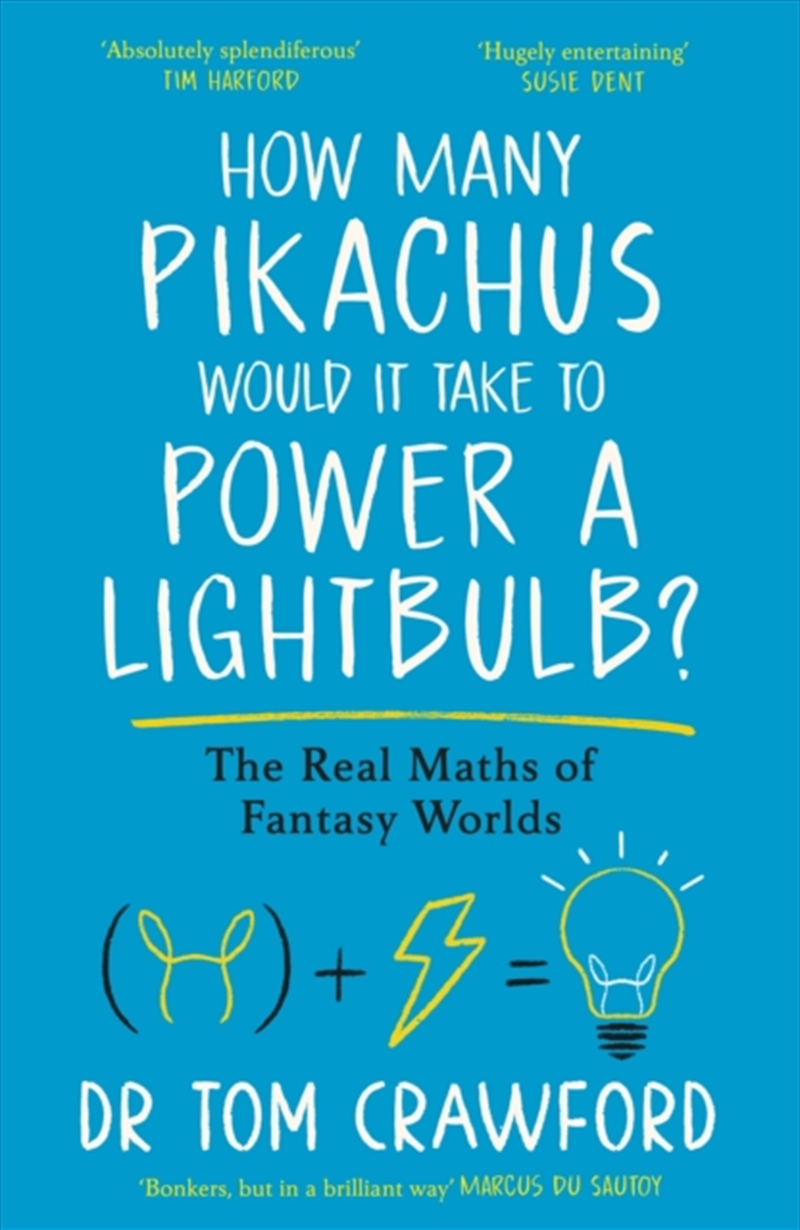 How Many Pikachus Would It Take to Power a Lightbulb? : The Real Maths of Fantasy Worlds/Product Detail/Accounting & Finance