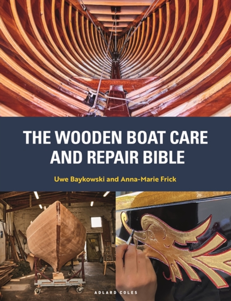 The Wooden Boat Care and Repair Bible/Product Detail/House and Home Design