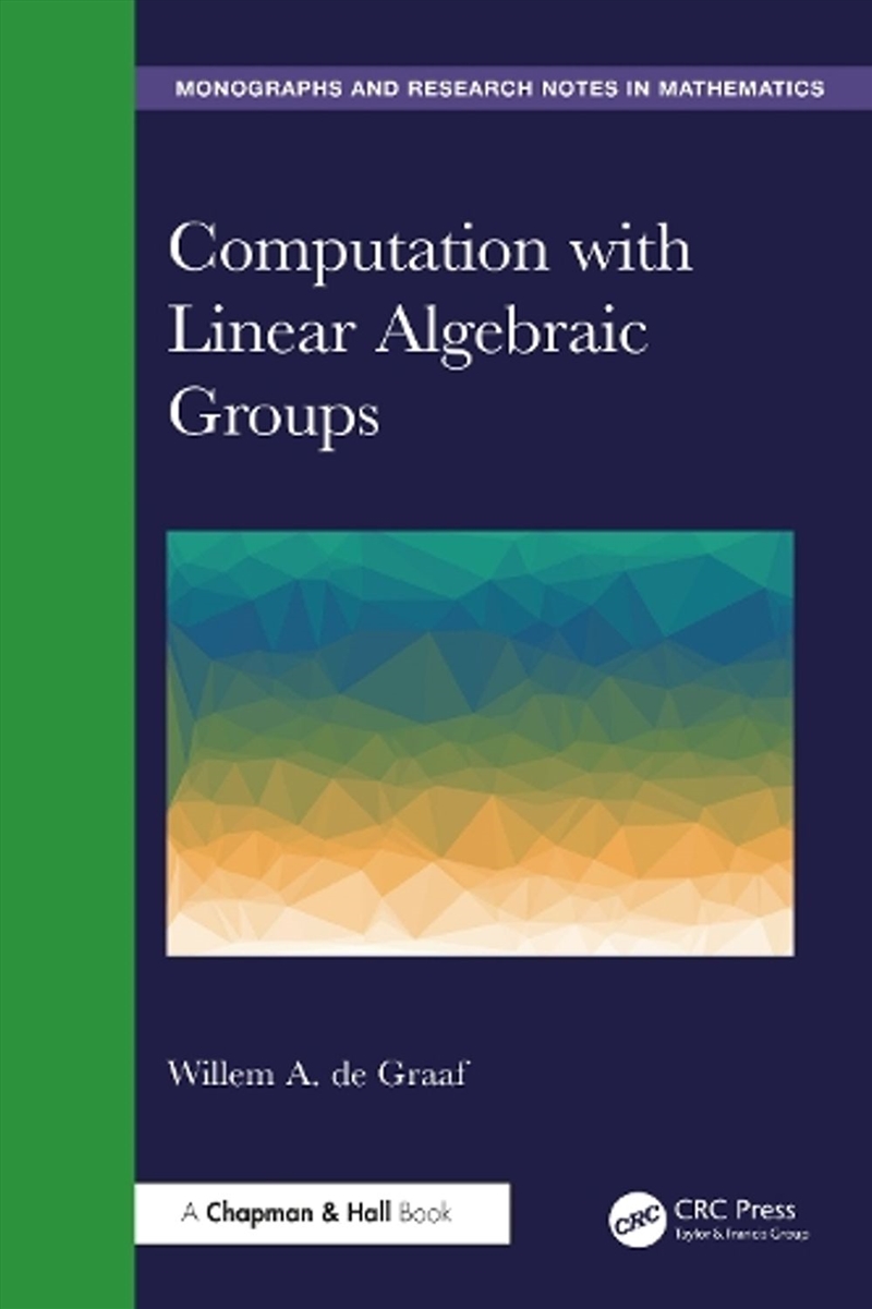 Computation with Linear Algebraic Groups/Product Detail/Maths