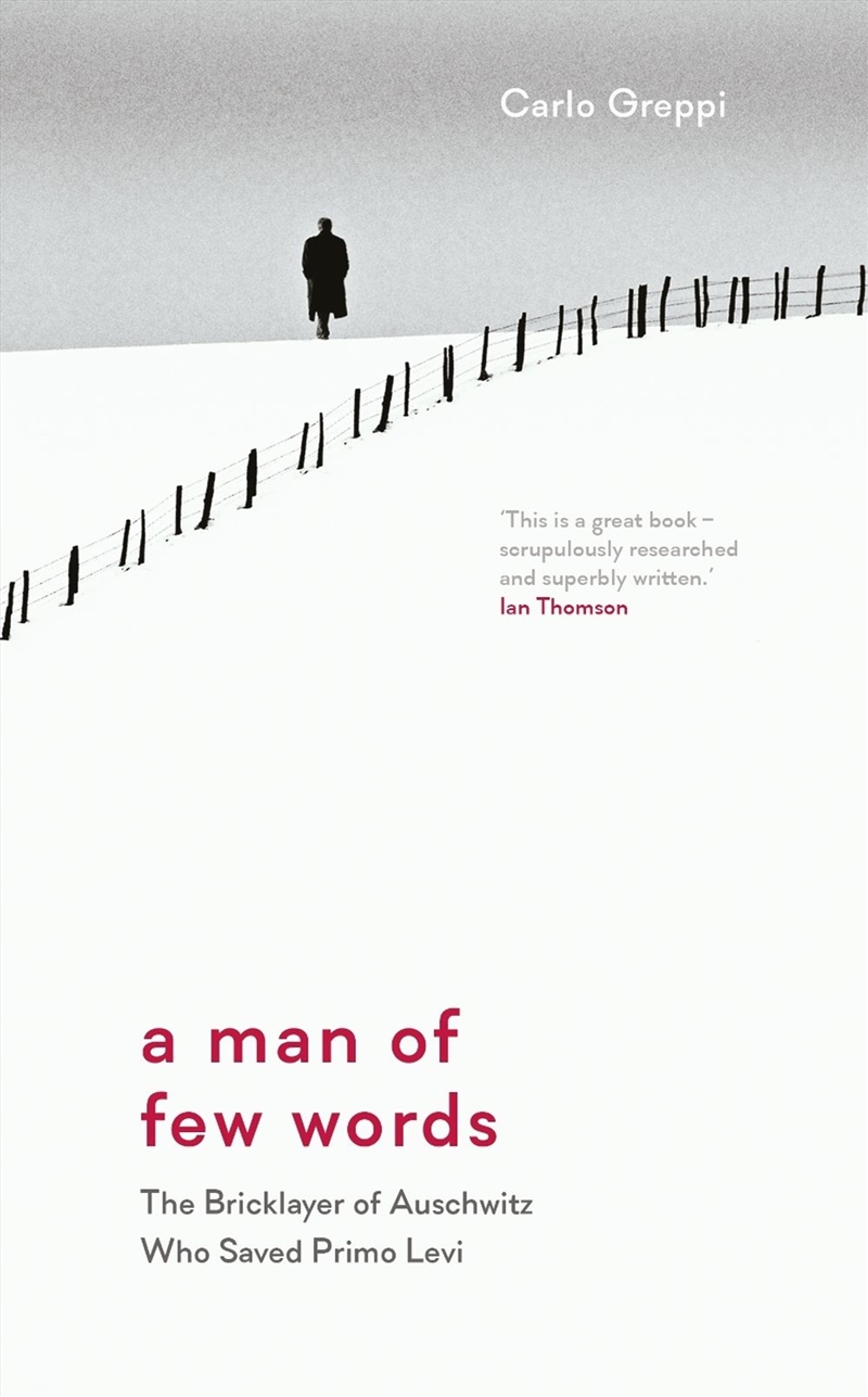 A Man Of Few Words : The Bricklayer Of Auschwitz Who Saved Primo Levi/Product Detail/Biographies & True Stories