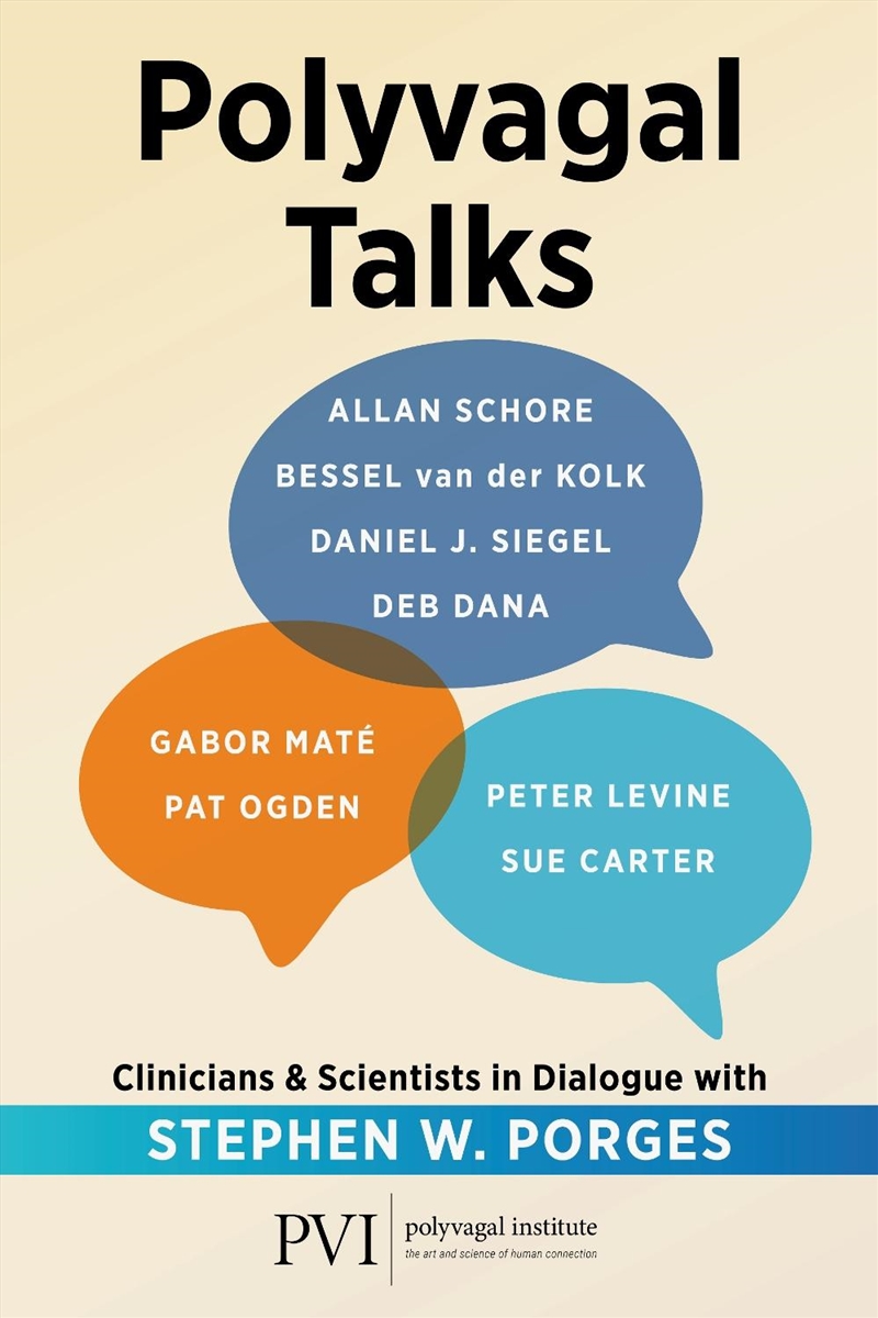 Polyvagal Talks : Clinicians & Scientists in Dialogue with Stephen W. Porges/Product Detail/Psychology