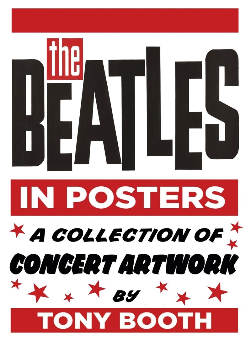 The Beatles in Posters : A Collection of Concert Artwork by Tony Booth/Product Detail/Art