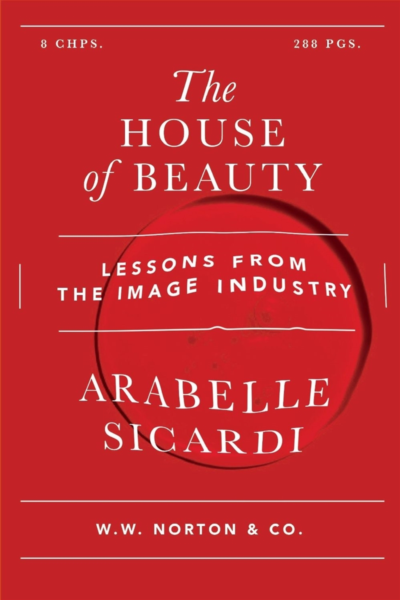 The House Of Beauty : Dispatches From The Glamor Machine/Product Detail/Fashion & Style Guides