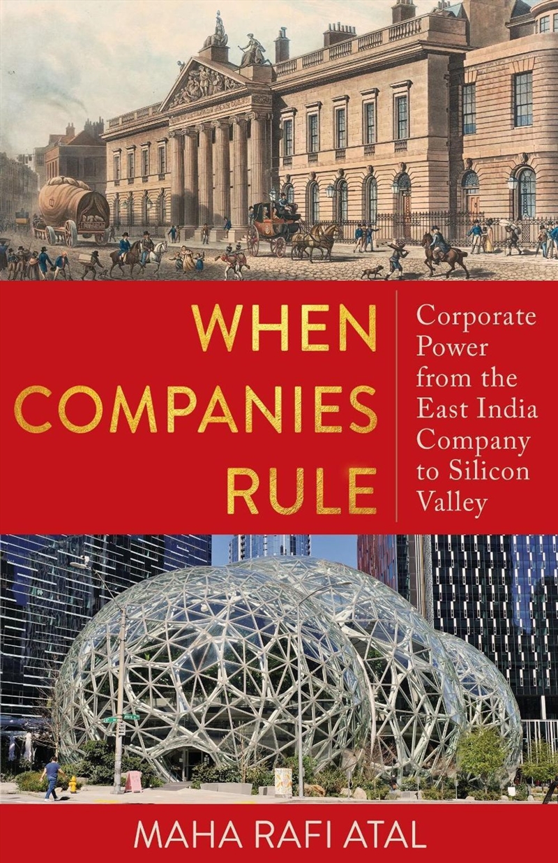 When Companies Rule : Corporate Power from the East India Company to Silicon Valley/Product Detail/Politics & Government
