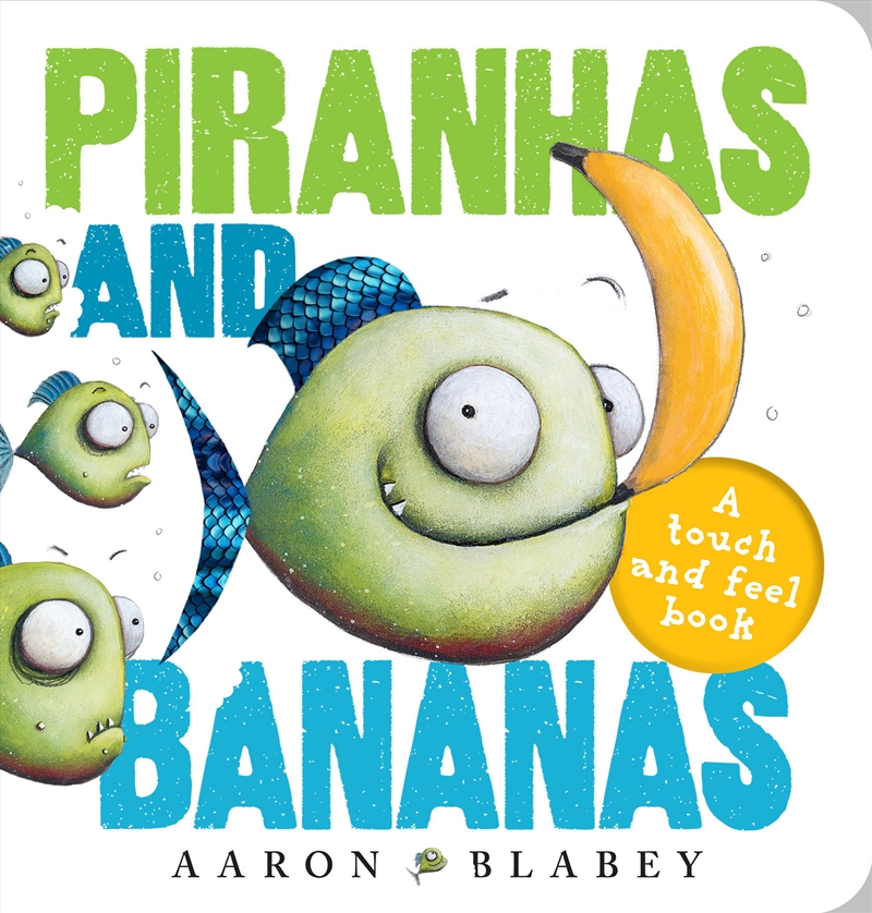 Piranhas and Bananas: A Touch and Feel Book/Product Detail/Early Childhood Fiction Books