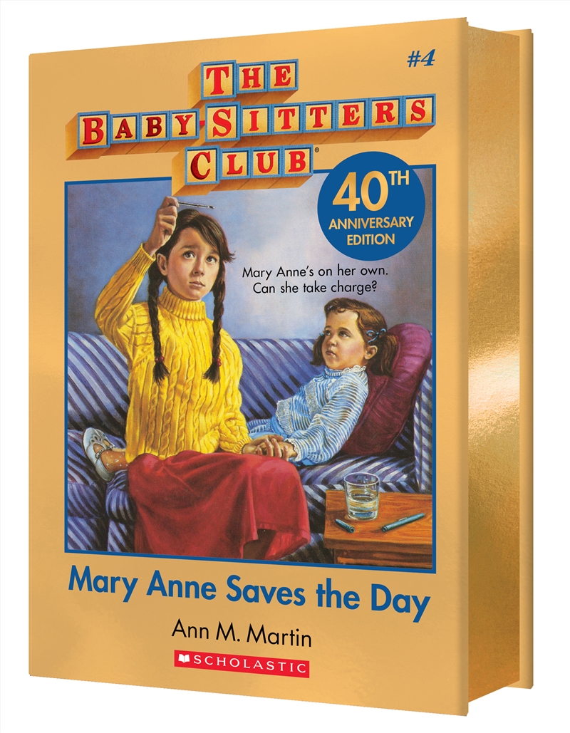 Mary Anne Saves The Day (The Baby-Sitters Club #4: 40th Anniversary Edition)/Product Detail/Childrens Fiction Books