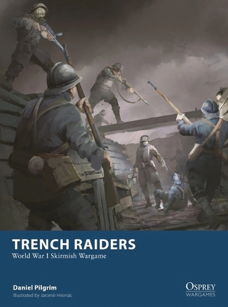 Trench Raiders : World War I Skirmish Wargame/Product Detail/History