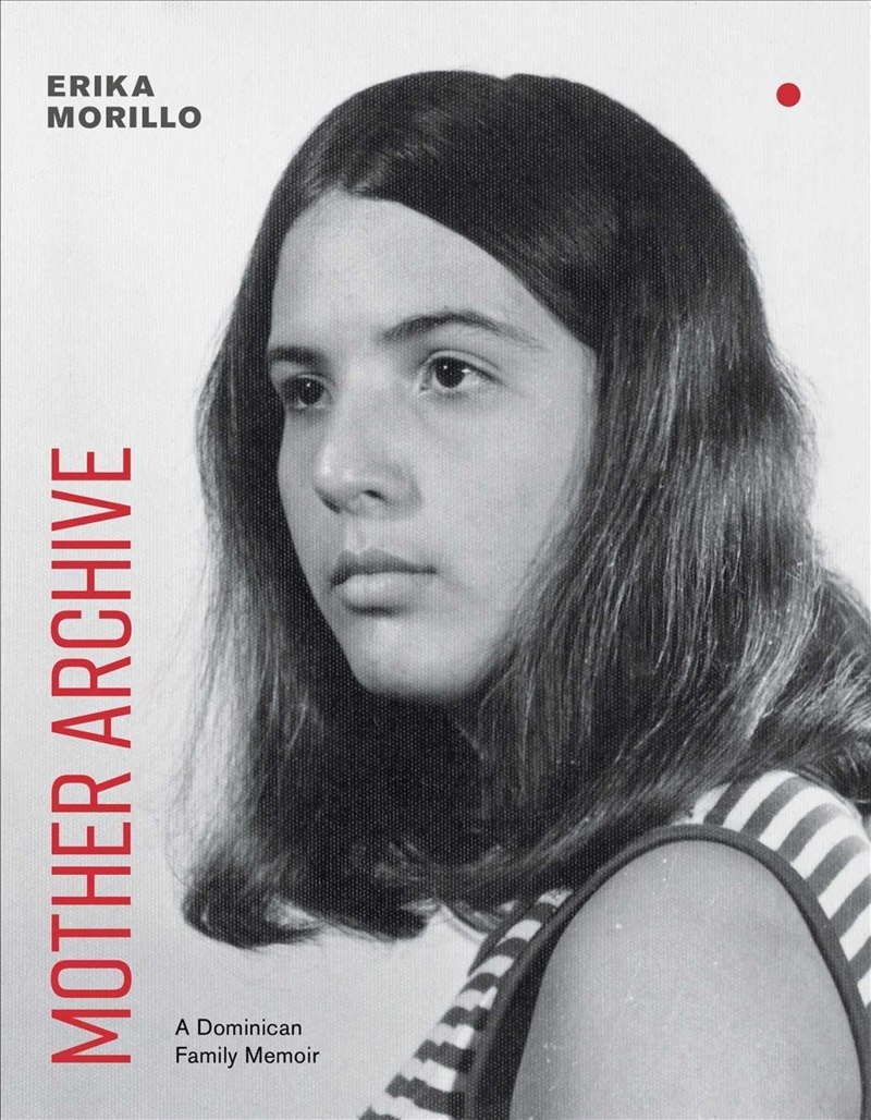 Mother Archive : A Dominican Family Memoir/Product Detail/Literature & Poetry