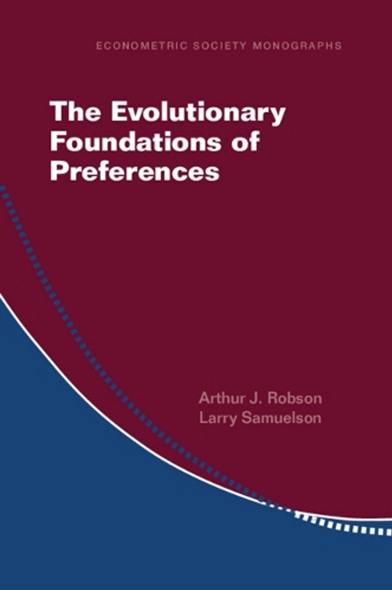 The Evolutionary Foundations of Preferences/Product Detail/Business Leadership & Management
