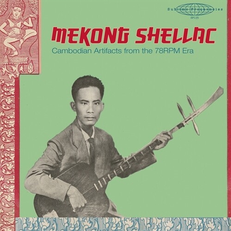 Mekong Shellac: Cambodian Artifacts From The 78Rpm Era/Product Detail/World