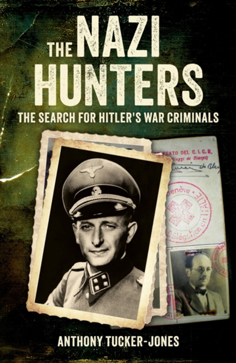The Nazi Hunters : The Search for Hitler's War Criminals/Product Detail/Military