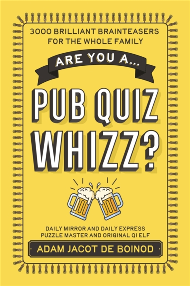 Are you a ...Pub Quiz Whizz? : 3,000 Brilliant Brainteasers for the Whole Family/Product Detail/Adults Activity Books