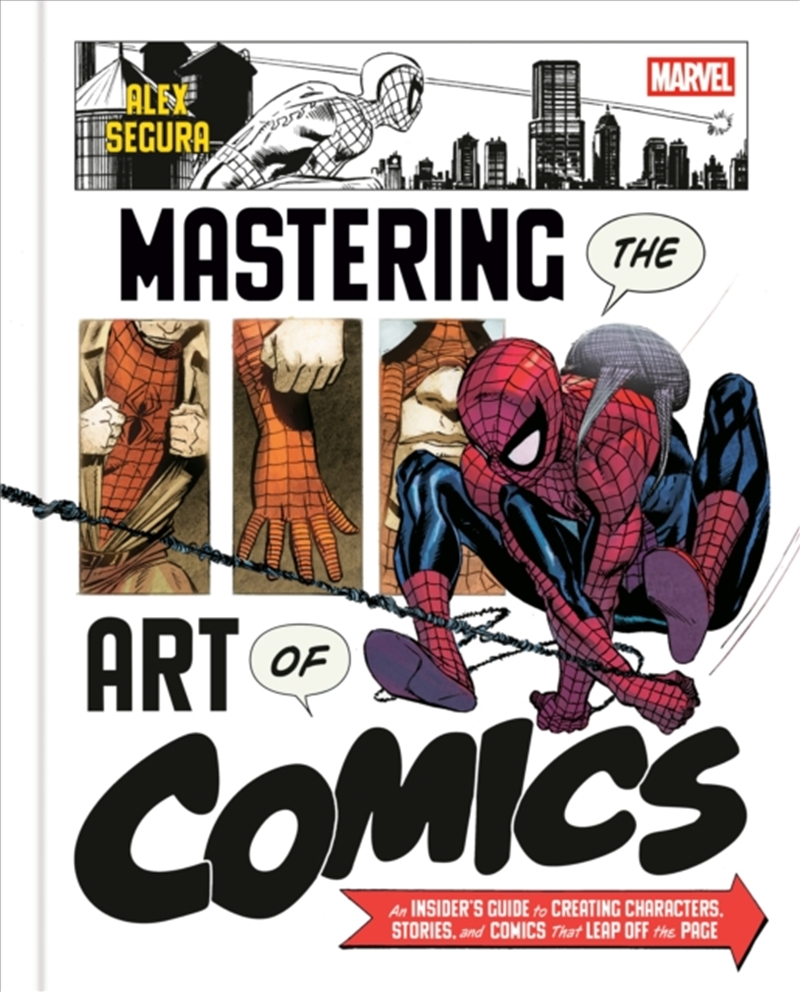 Marvel's Mastering the Art of Comics : Everything You Need to Know to Make Your Own Marvel-Style Com/Product Detail/Art