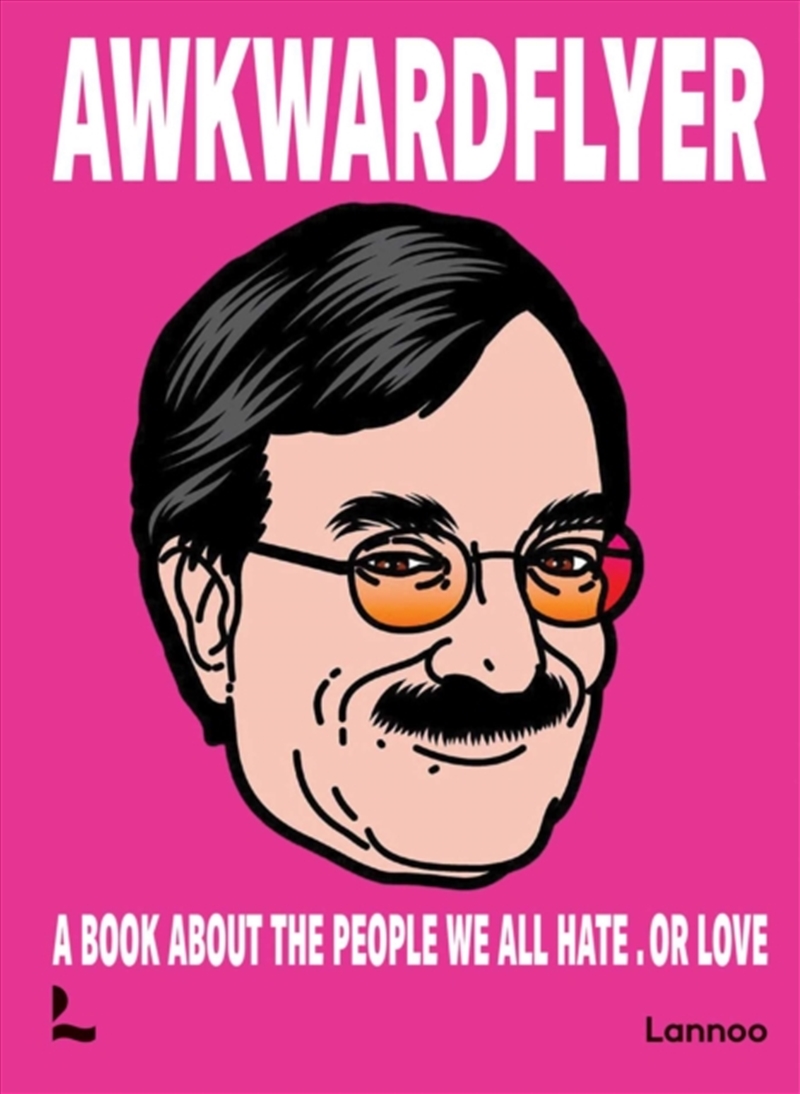Awkward Flyer : A Book About the People We All Hate. Or Love/Product Detail/Art