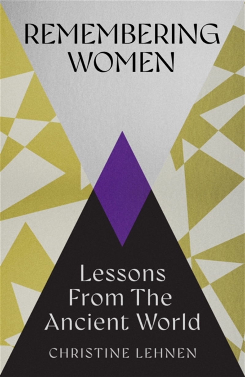 Remembering Women : Lessons from the Ancient World/Product Detail/History