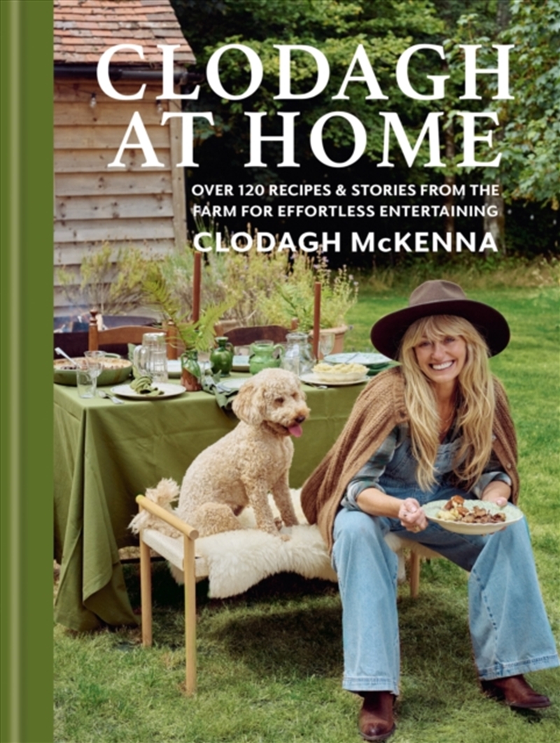 Clodagh at Home : Over 100 Recipes & Stories from the Farm for Effortless Entertaining/Product Detail/Recipes, Food & Drink