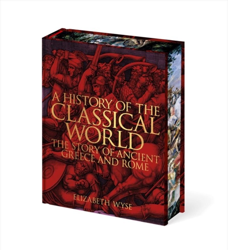 A History of the Classical World : The Story of Ancient Greece and Rome/Product Detail/History