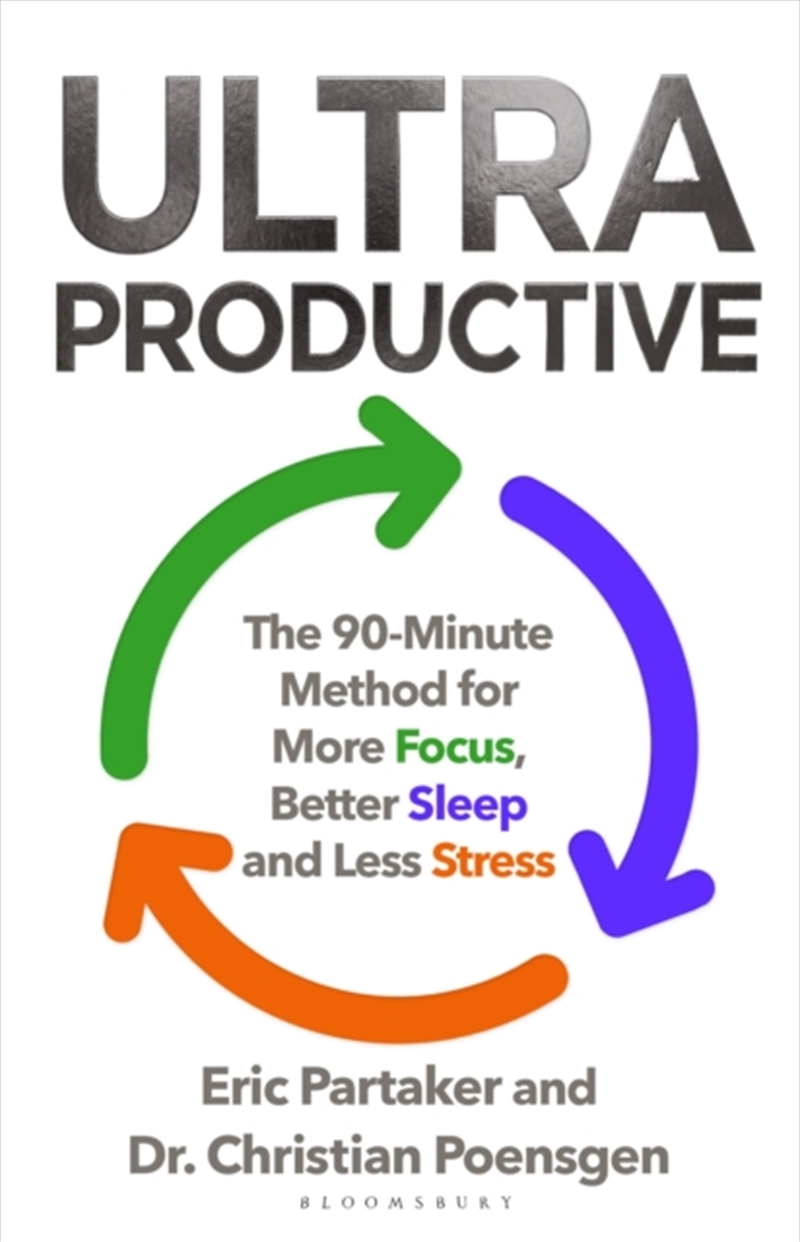 Ultraproductive : The 90-Minute Method for More Focus, Better Sleep and Less Stress/Product Detail/Self Help & Personal Development