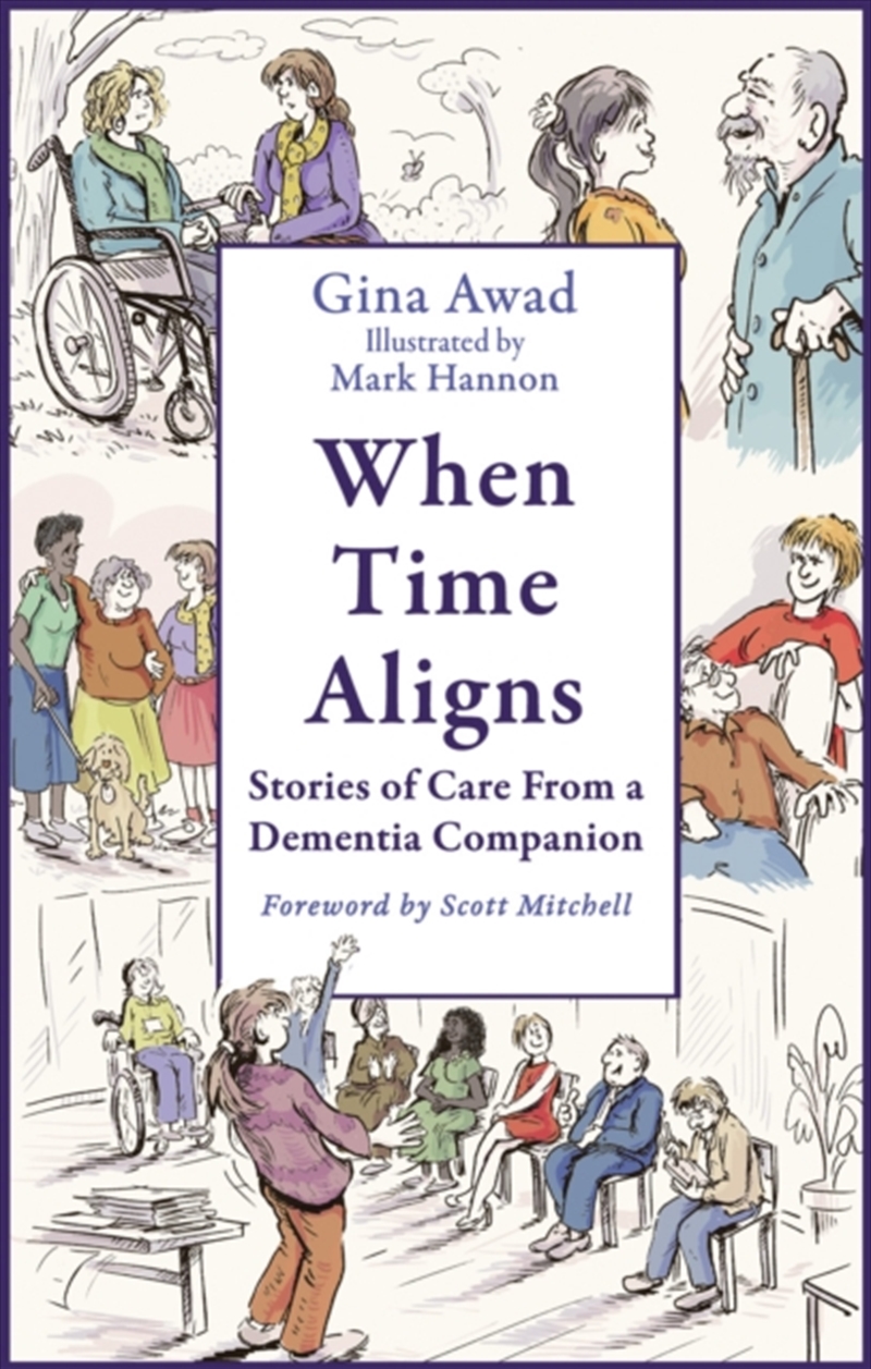 When Time Aligns : Stories of Care From a Dementia Companion/Product Detail/Family & Health
