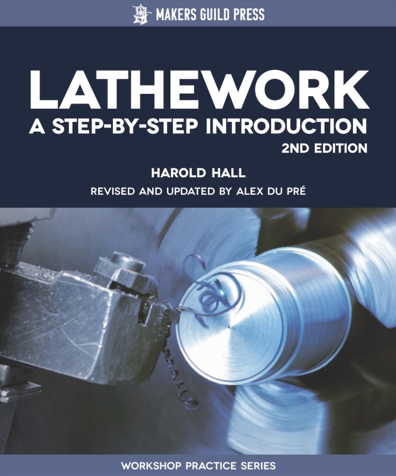 Lathework : A Step-by-Step Introduction/Product Detail/House and Home Design