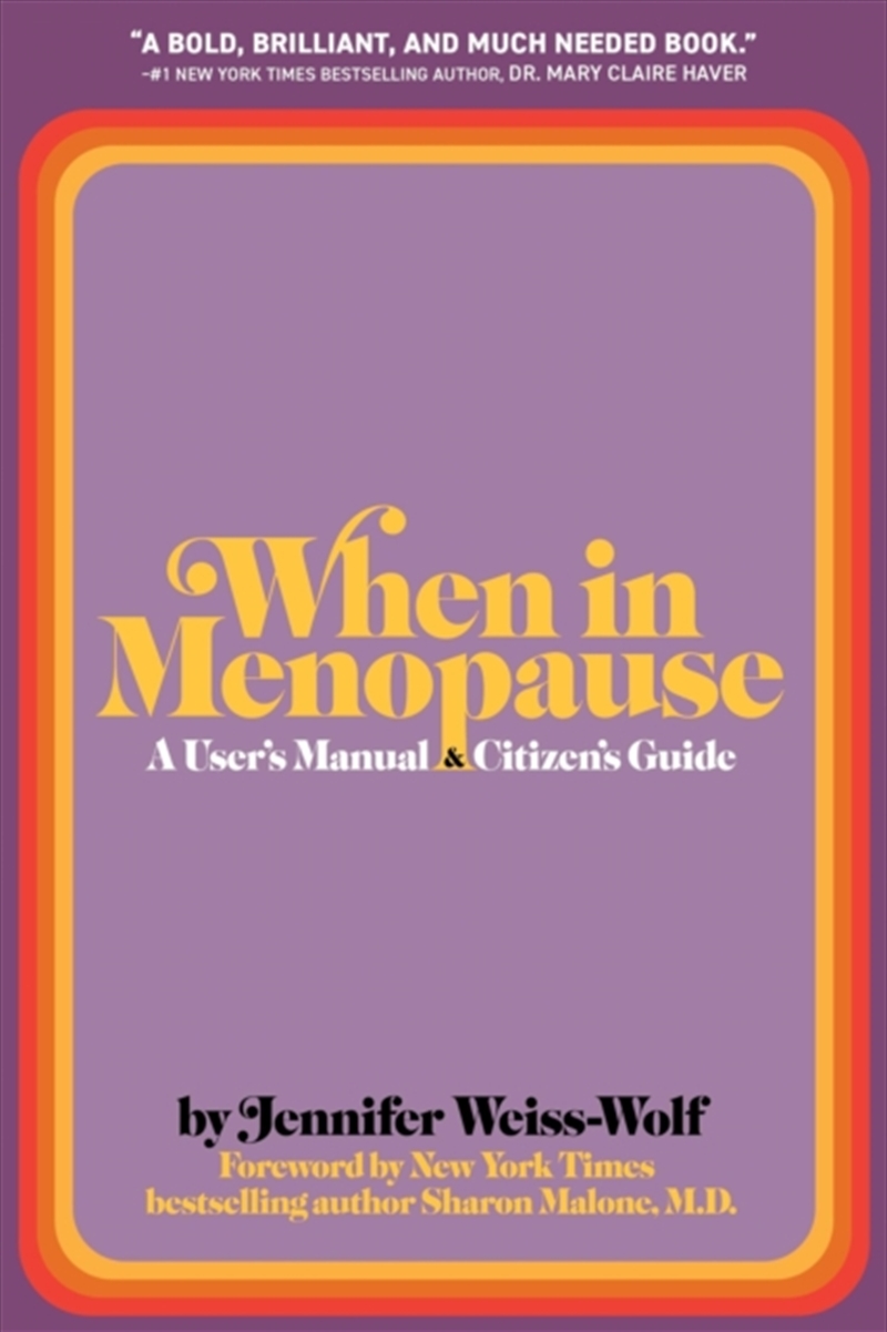 When in Menopause : A User’s Manual and Citizen’s Guide/Product Detail/Family & Health