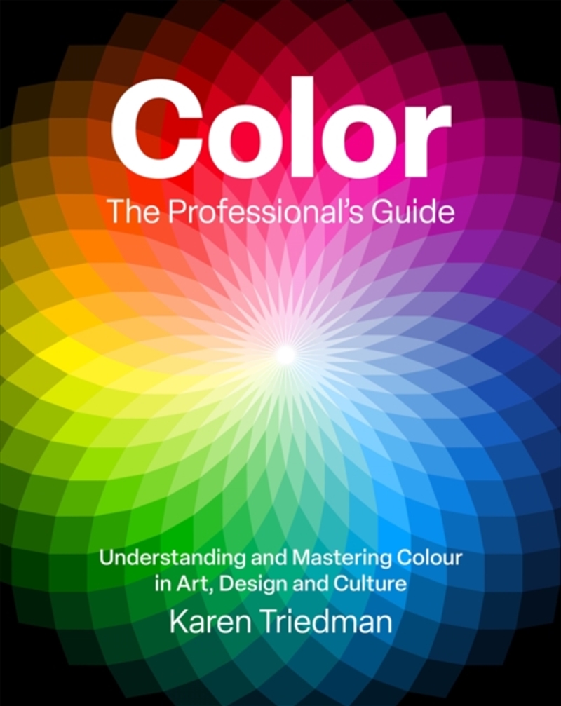 Color: The Professional's Guide : Understanding and Mastering Color in Art, Design and Culture/Product Detail/Art