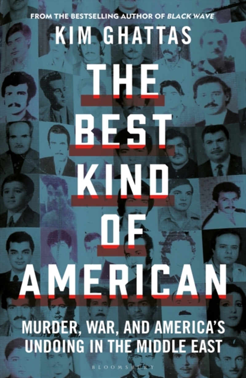 The Best Kind of American : Murder, War, and America's Undoing in the Middle East/Product Detail/History