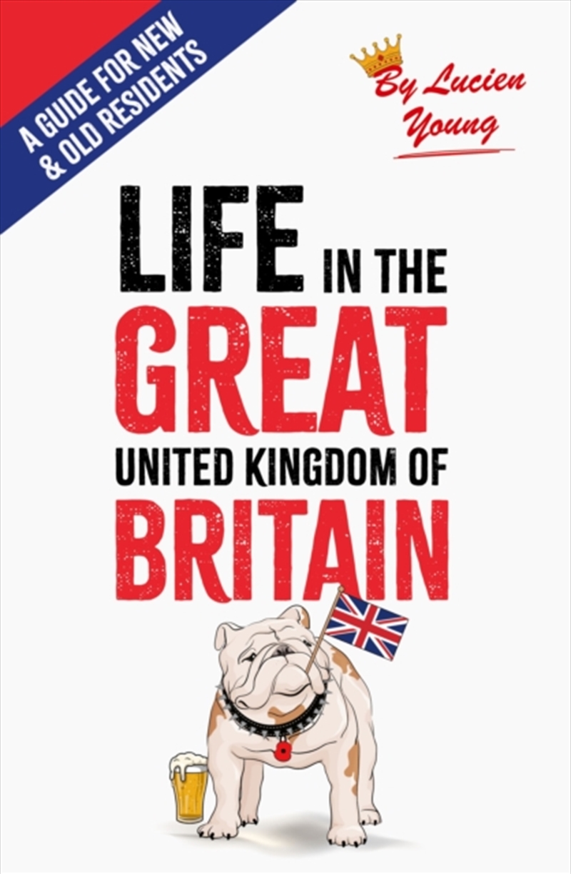 Life in the Great United Kingdom of Britain : A Guide for Old and New Residents/Product Detail/Comedy
