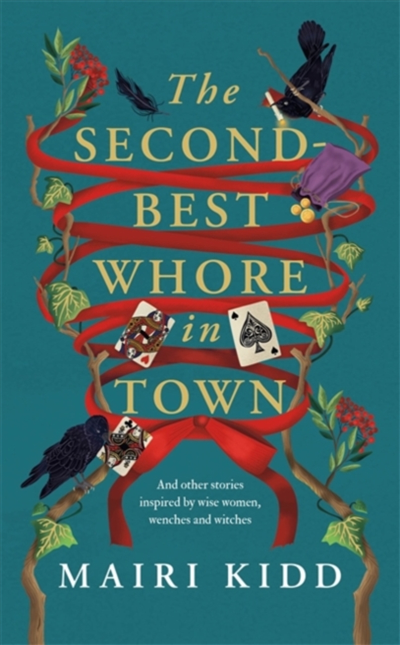 The Second-Best Whore in Town : And other stories inspired by wise women, wenches and witches/Product Detail/General Fiction Books