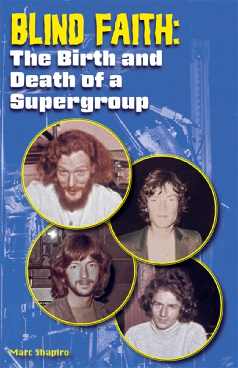 Blind Faith : The Birth and Death of a Supergroup/Product Detail/Arts & Entertainment
