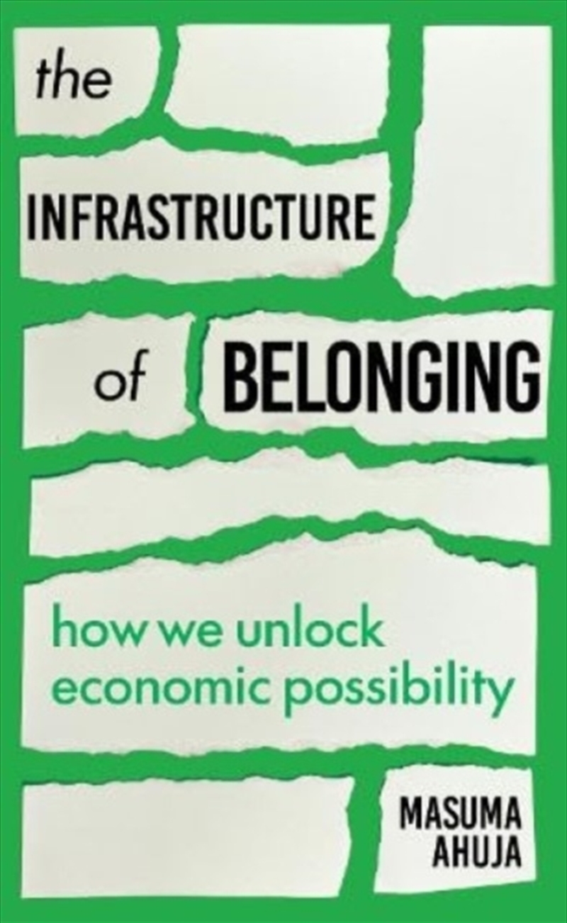 The Infrastructure of Belonging : How We Unlock Economic Possibility/Product Detail/Accounting & Finance