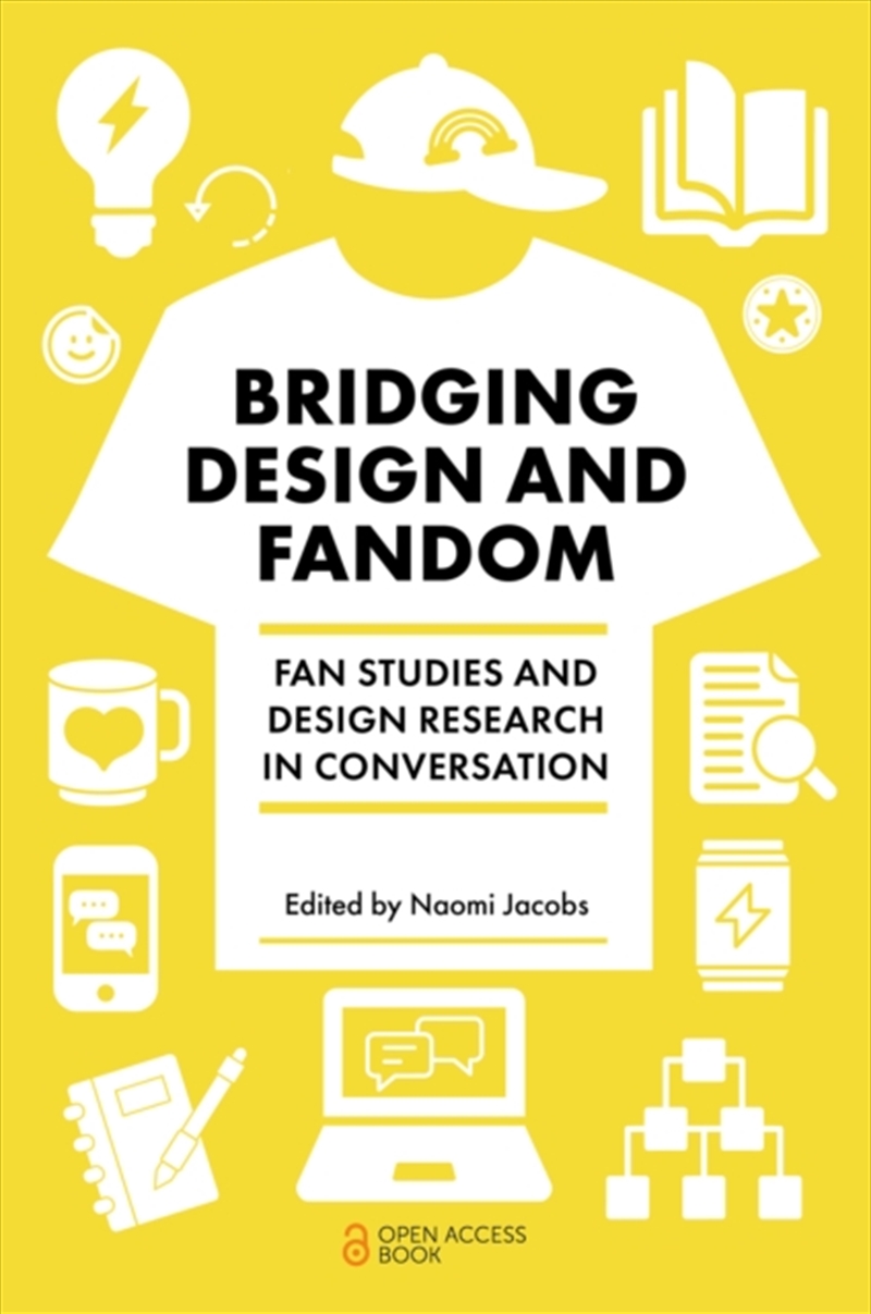 Bridging Design and Fandom : Fan Studies and Design Research in Conversation/Product Detail/Media